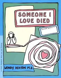 Grow: Someone I Loved Died: A Child's Workbook about Loss and Grieving