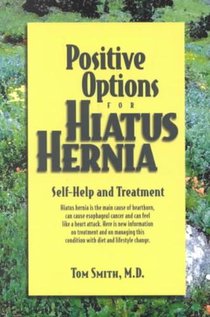 Positive Options for Hiatus Hernia: Self-Help and Treatment