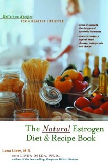 The Natural Estrogen Diet and Recipe Book