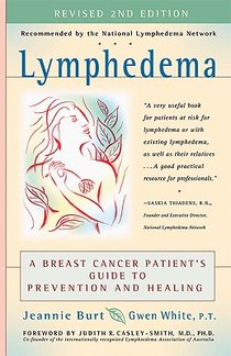 Lymphedema: A Breast Cancer Patient's Guide to Prevention and Healing