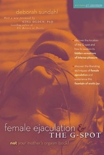 Female Ejaculation and the G Spot