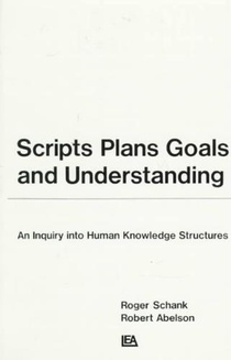 Scripts, Plans, Goals, and Understanding
