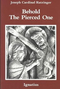 Behold the Pierced One: An Approach to a Spiritual Cristology voorzijde