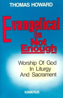 EVANGELICAL IS NOT ENOUGH