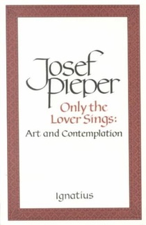 Only the Lover Sings: Art and Contemplation