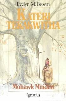 Brown, E: Kateri Tekakwitha
