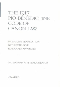 The 1917 Pio Benedictine Code of Canon Law