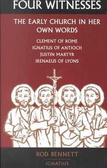 Four Witnesses: The Early Church in Her Own Words