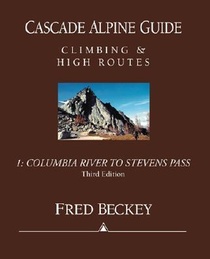 Cascade Alpine Guide: Columbia River to Stevens Pass: Climbing & High Routes voorzijde