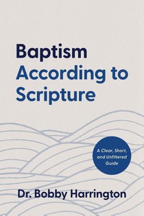 Baptism According to Scripture