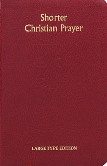 Shorter Christian Prayer: Four Week Psalter of the Loh Containing Morning Prayer and Evening Prayer with Selections for the Entire Year