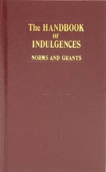 Handbook of Indulgences: Norms and Grants