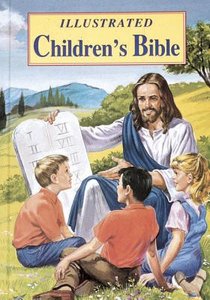 Illustrated Children's Bible: Popular Stories from the Old and New Testaments