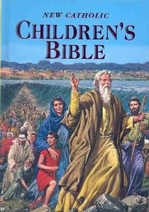 New Catholic Children's Bible: Inspiring Bible Stories in Word and Picture