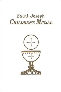 Children's Missal: An Easy Way of Participating at Mass for Boys and Girls