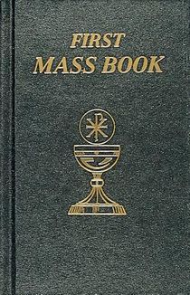 First Mass Book: An Easy Way of Participating at Mass for Boys and Girls