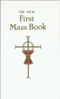 First Mass Book: An Easy Way of Participating at Mass for Boys and Girls