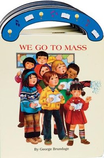 We Go to Mass: St. Joseph Carry-Me-Along Board Book