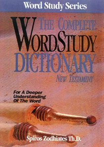 Complete Word Study Dictionary: New Testament