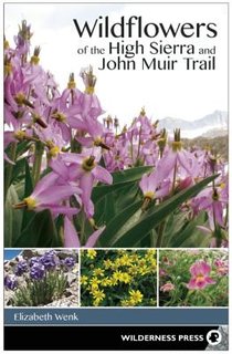 Wildflowers of the High Sierra and John Muir Trail