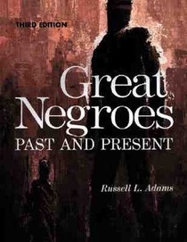 Great Negroes: Past and Present Volume 1