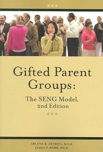 Gifted Parent Groups: The Seng Model 2nd Edition