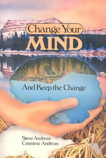 Change Your Mind - and Keep the Change: Advanced NLP Submodalities Interventions