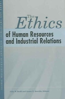 The Ethics of Human Resources and Industrial Relations