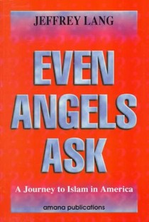 EVEN ANGELS ASK A JOURNEY TO I