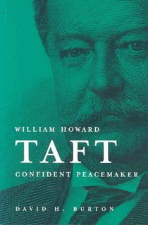 William Howard Taft: Confident Peacemaker voorzijde