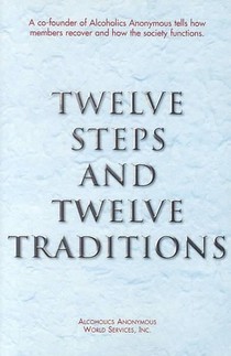 Twelve Steps and Twelve Traditions