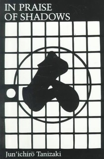 In Praise of Shadows