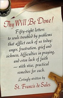 Thy Will Be Done!: Letters of St. Francis de Sales voorzijde