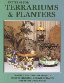 Patterns for Terrariums & Planters