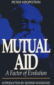 Mutual Aid - A Factor of Evolution