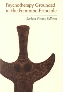 Psychotherapy Grounded in the Feminine Principle