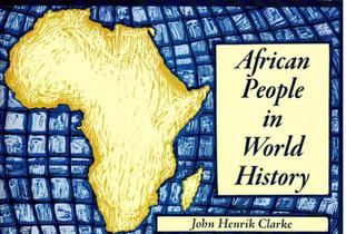 African People in World History by John Henrik Clarke