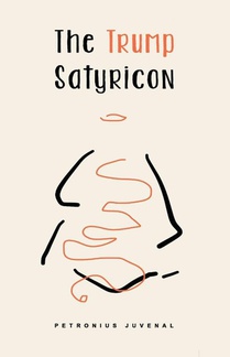 The Trump Satyricon