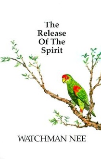 Nee, W: Release of the Spirit