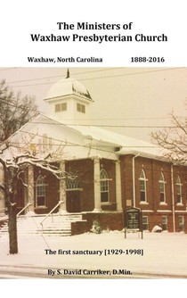 The Ministers of Waxhaw Presbyterian Church
