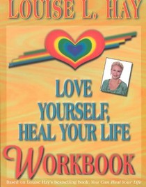 Love Yourself, Heal Your Life Workbook voorzijde