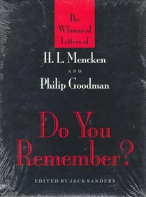 Do You Remember? – The Whimsical Letters of H L Mencken and Phillip Goodman