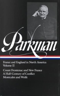 Francis Parkman: France and England in North America Vol. 2 (LOA #12)