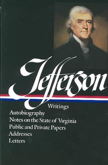 Thomas Jefferson: Writings (LOA #17)