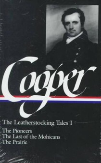 James Fenimore Cooper: The Leatherstocking Tales Vol. 1 (LOA #26)