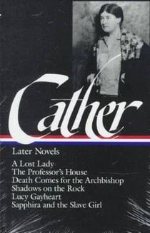 Willa Cather: Later Novels (LOA #49)