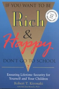 If You Want to be Rich and Happy Don't Go to School