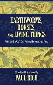 Earthworms, Horses, and Living Things: William DuPuy's Our Animal Friends and Foes