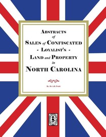 Sales of Confiscated LOYALISTS Land and Property in North Carolina