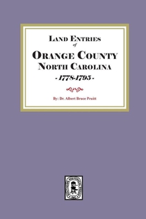 Land Entries of Orange County, North Carolina, 1778-1795